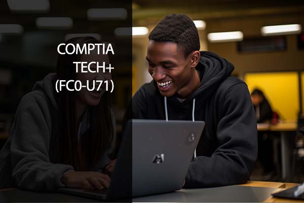 CompTIA Tech+ (FC0-U71) Certification Course