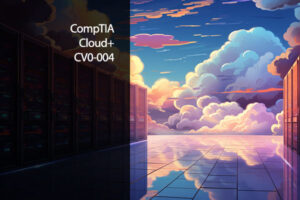 CompTIA Cloud+ (CV0-004) Certification Training
